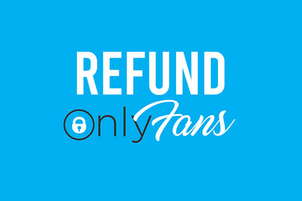 How To Get A Refund On Onlyfans 6 How To Get A Refund On Onlyfans