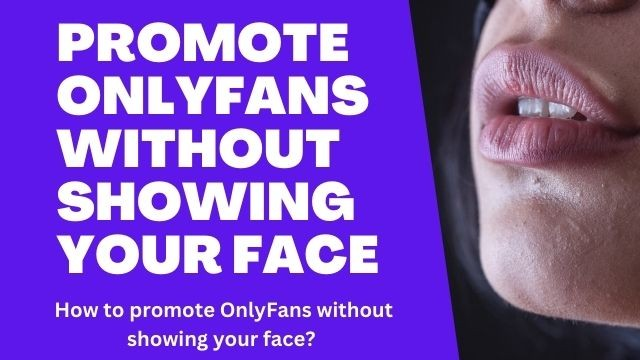 How To Promote Onlyfans Anonymously 1 How To Promote Onlyfans Anonymously